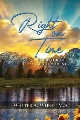 Right On time, by Wheat, M. a. Walter a.
