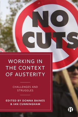 Working in the Context of Austerity: Challenges and Struggles by Rubery, Jill