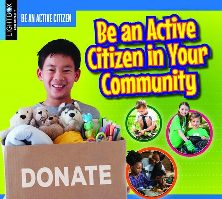 Be an Active Citizen in Your Community by Mason, Helen