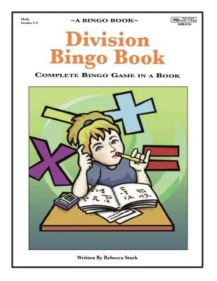 Division Bingo Book: Complete Bingo Game In A Book by Stark, Rebecca