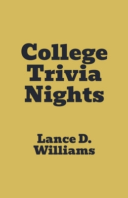 College Trivia Nights by Williams, Lance D.