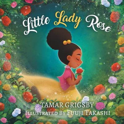 Little Lady Rose by Grigsby, Tamar