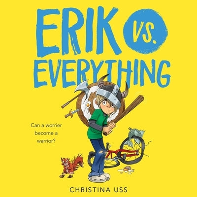 Erik vs. Everything by Uss, Christina