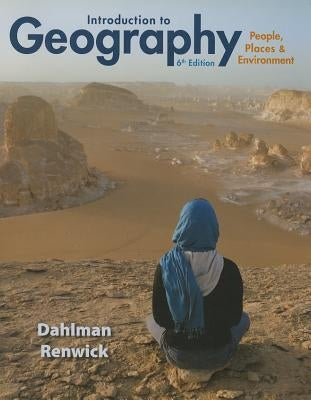 Introduction to Geography: People, Places & Environment by Dahlman, Carl H.