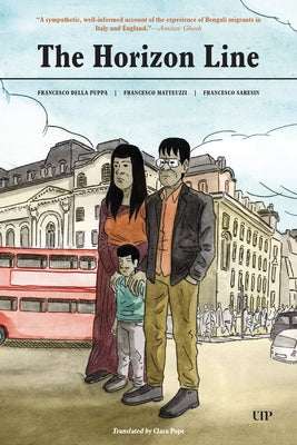 The Horizon Line: A Story of Migration Between Bangladesh, Italy, and London by Della Puppa, Francesco