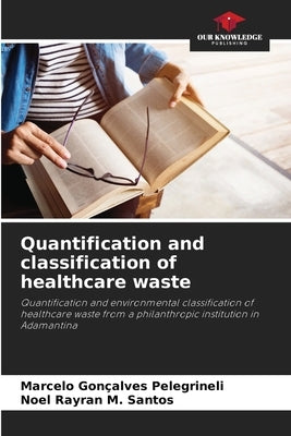 Quantification and classification of healthcare waste by Gonçalves Pelegrineli, Marcelo