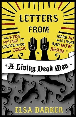 Letters from a Living Dead Man by Barker, Elsa