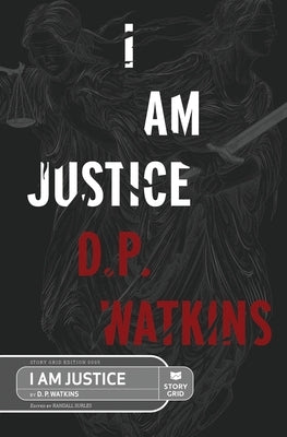 I Am Justice by Watkins, D. P.