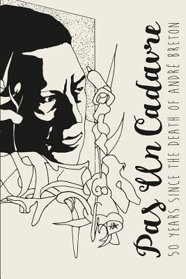 Pas Un Cadavre: 50 Years Since the Death of André Breton by Mormyrid, Peculiar