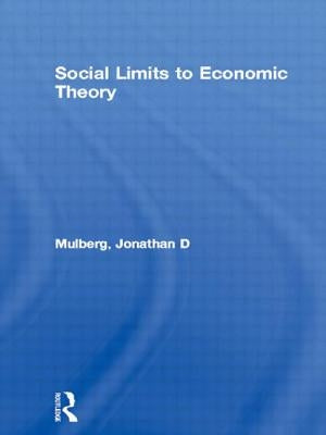 Social Limits to Economic Theory by Mulberg, Jonathan D.