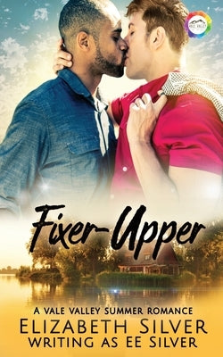 Fixer-Upper: A Summer Romance by Silver, Ee