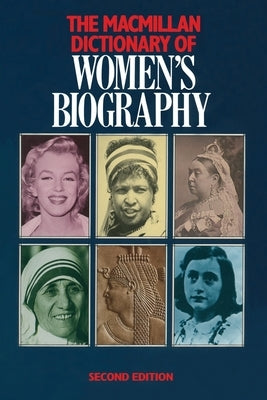 Macmillan Dictionary of Women's Biography by Uglow, Jennifer