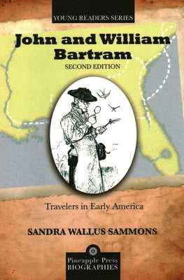 John and William Bartram: Travelers in Early America by Sammons, Sandra Wallus