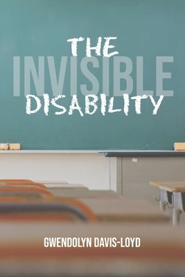 The Invisible Disability by Swann, Laci