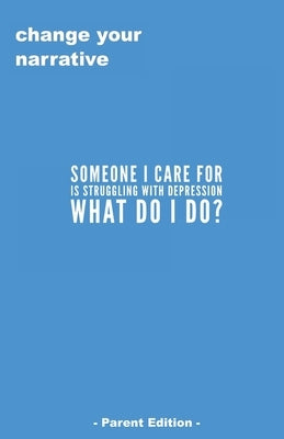 Someone I Care For Is Struggling With Depression. What Do I Do? - Parent Edition - by Smith, Cassandra