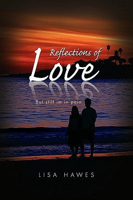 Reflections of Love by Hawes, Lisa