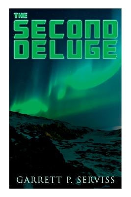 The Second Deluge: Dystopian Novel by Serviss, Garrett P.