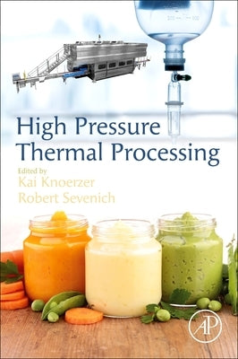High Pressure Thermal Processing by Knoerzer, Kai