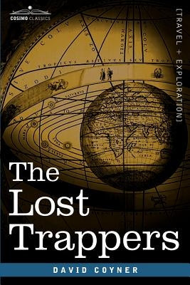 The Lost Trappers by Coyner, David