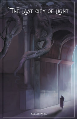 The Last City of Light by Marie, Keller