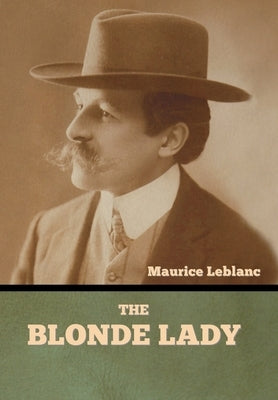 The Blonde Lady by LeBlanc, Maurice