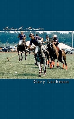 Beating the Alternative by Lachman, Gary