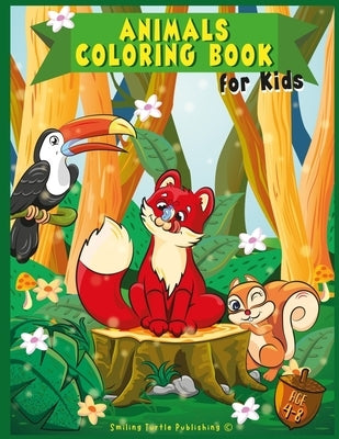 Animals Coloring Book For Kids: Wild & Farm Animals and Birds for Boys and Girls ages 4-8 by Publishing, Smiling Turtle