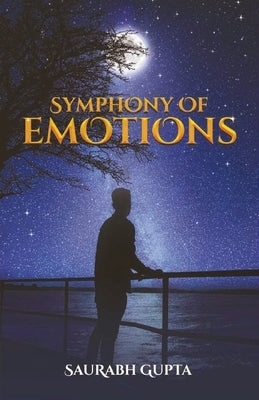Symphony of Emotions by Gupta, Saurabh