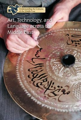 Art, Technology, and Language Across the Middle East by Baldino, Greg