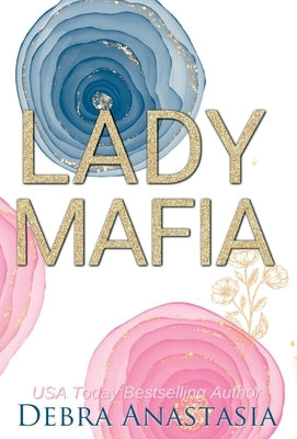 Lady Mafia (Hardcover) by Anastasia, Debra