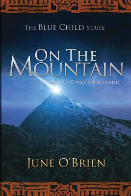 On the Mountain by Obrien, June