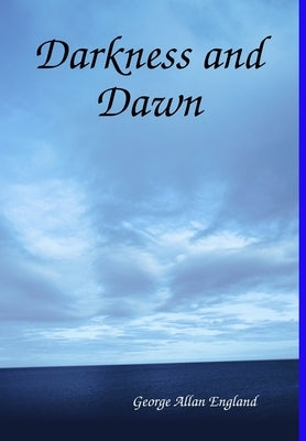 Darkness and Dawn by England, George Allan