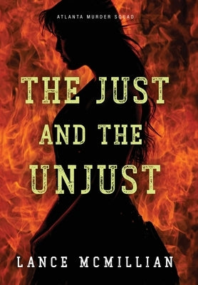 The Just and the Unjust by McMillian, Lance