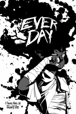 Ever Day by Plott, Jason A.
