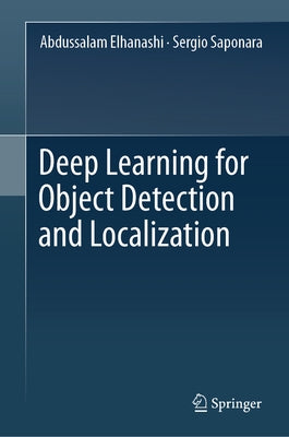 Deep Learning for Object Detection and Localization by Elhanashi, Abdussalam