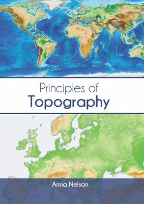 Principles of Topography by Nelson, Anna