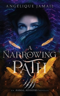 A Narrowing Path by Jamail, Ang?lique