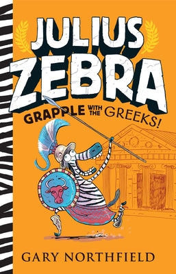 Julius Zebra: Grapple with the Greeks! by Northfield, Gary