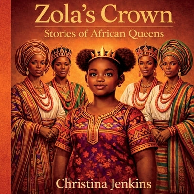 Zola's Crown: Stories of African Queens by Jenkins, Christina