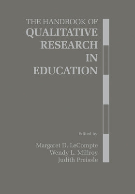 The Handbook of Qualitative Research in Education by LeCompte, Margaret Diane
