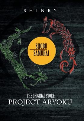Shobu Samurai: Project Aryoku by Shinry