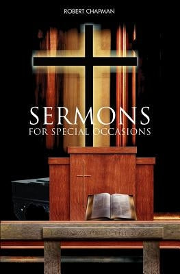 Sermons for Special Occasions by Chapman, Robert