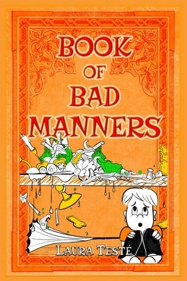 Book of Bad Manners by Teste, Laura