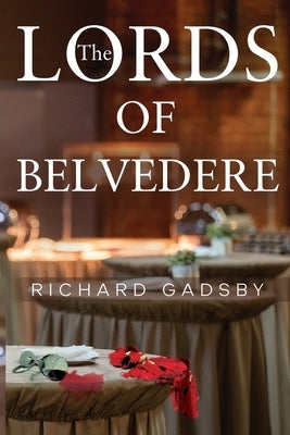 The Lords of Belvedere by Gadsby, Richard