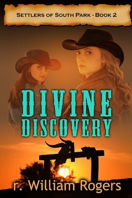 Divine Discovery by Rogers, R. William