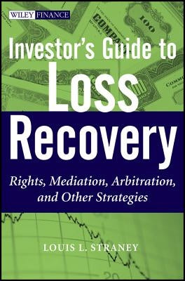Investor's Guide to Loss Recovery by Straney, Louis L.