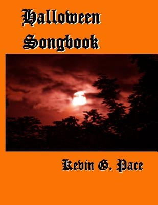 Halloween Songbook by Pace, Kevin G.