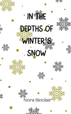 In the Depths of Winter's Snow by Sinclair, Nora