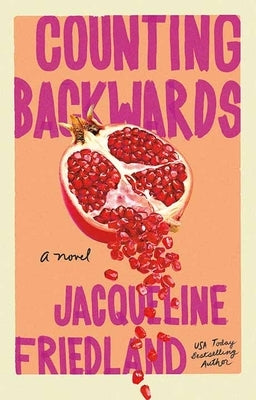 Counting Backwards by Friedland, Jacqueline