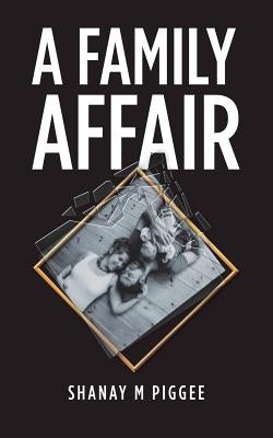 A Family Affair by Piggee, Shanay M.